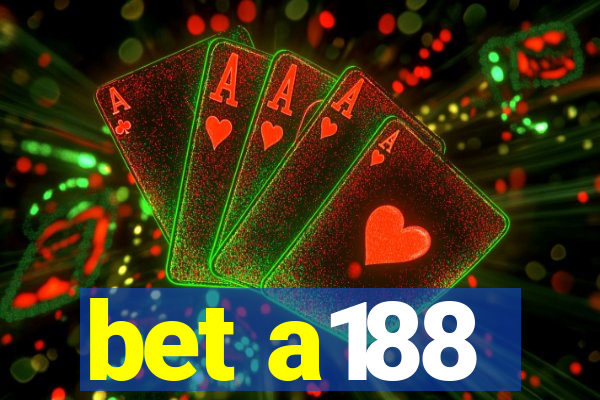 bet a188